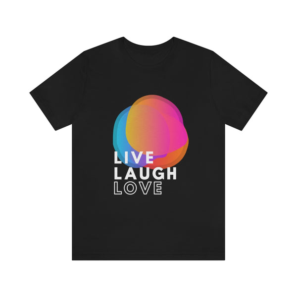 Live Laugh Love Unisex Tee