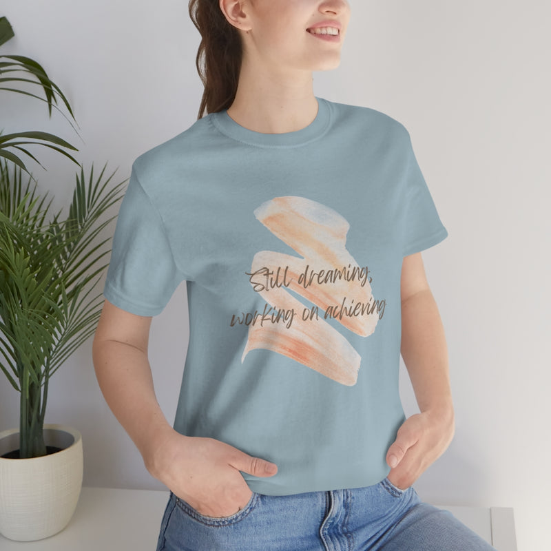 Still Dreaming Unisex Tee